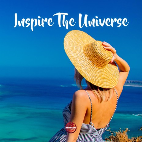 Inspire The Universe | Boomplay Music