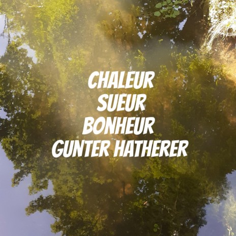 Chaleur Sueur Bonheur | Boomplay Music