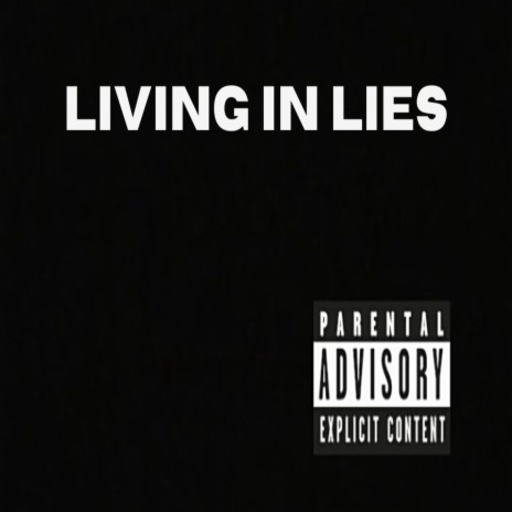 Living In Lies | Boomplay Music