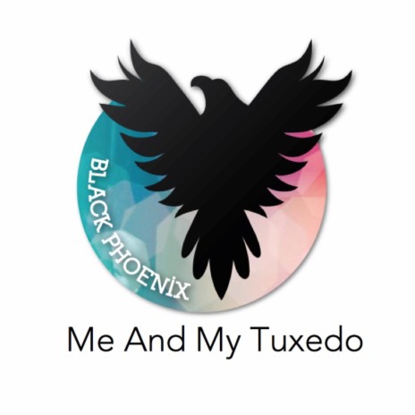 Me and My Tuxedo | Boomplay Music