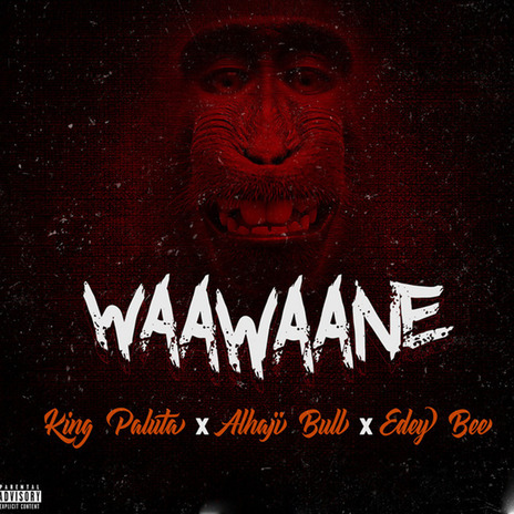 Wawaane ft. Alhaji Bull & Edey Bee | Boomplay Music