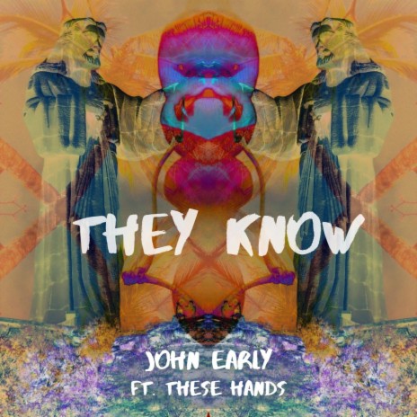 They Know ft. These Hands | Boomplay Music