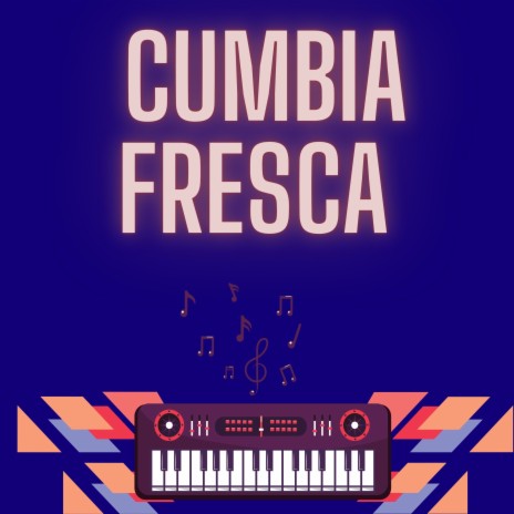 Cumbia fresca | Boomplay Music