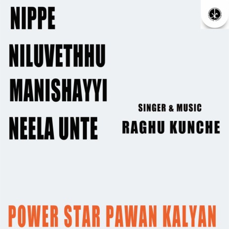 Nippe Niluvethhu Manishayyi Neela Unte (Pawan Kalyan) | Boomplay Music