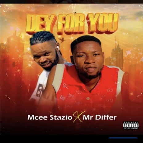 Dey for you ft. Mr Differ | Boomplay Music