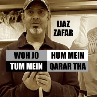 Woh Jo Hum Mein Tum Mein Qarar Tha