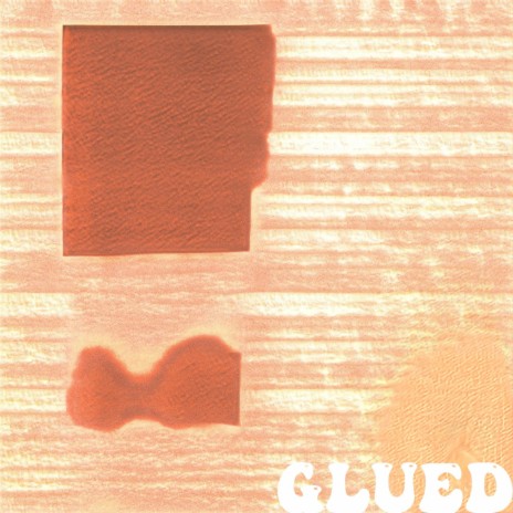 Glued | Boomplay Music