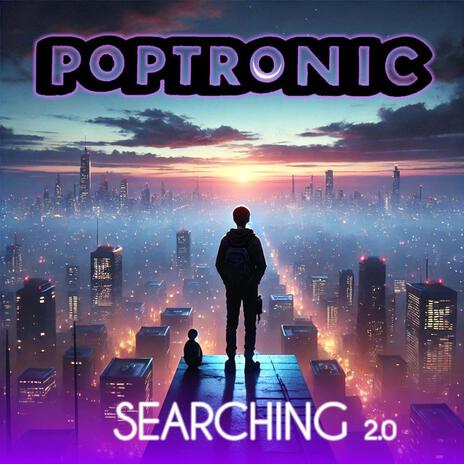 SEARCHING 2.0 | Boomplay Music