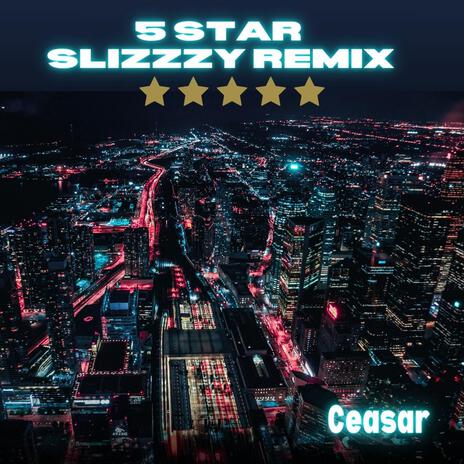 5 Star slizzy remix | Boomplay Music