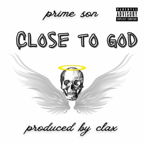 Close To God ft. Clax | Boomplay Music