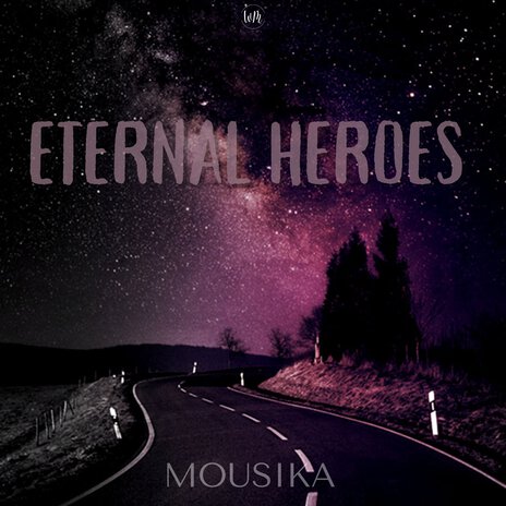 Eternal Heroes | Boomplay Music