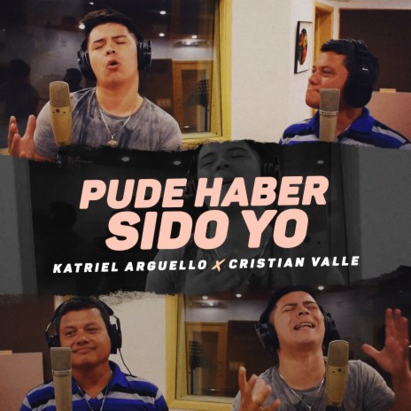Pude Haber Sido Yo ft. Cristian Valle