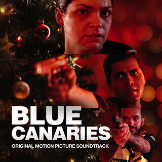 Blue Canaries (Music from the Motion Picture)