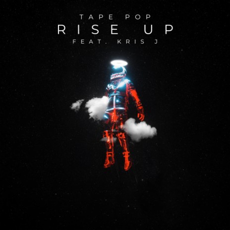Rise Up ft. Kris J | Boomplay Music