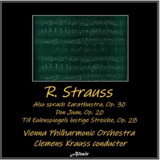 R. Strauss: Also sprach Zarathustra, OP. 30 - Don Juan, OP. 20 - Till Eulenspiegels lustige Streiche, OP. 28