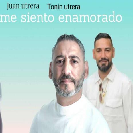 me siento enamorado ft. Tonin Utrera | Boomplay Music