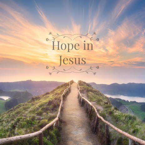 Hope in Jesus | Boomplay Music