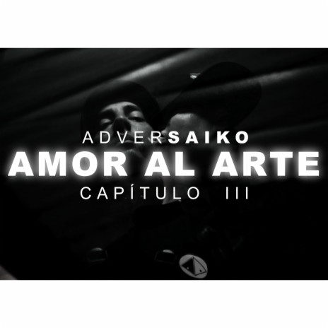 AMOR AL ARTE (ADverSaiko) | Boomplay Music