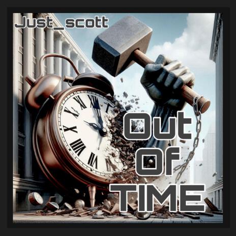 Out Of Time | Boomplay Music