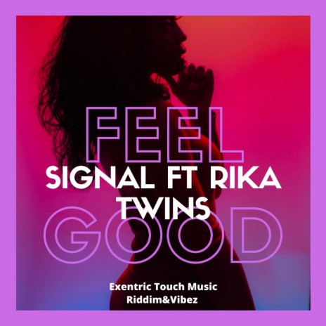 Feel Good ft. Rika Twins, Riddim & Vibez | Boomplay Music