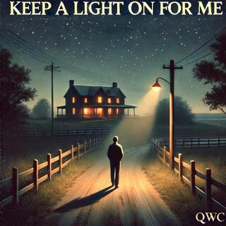 Keep A Light On For Me