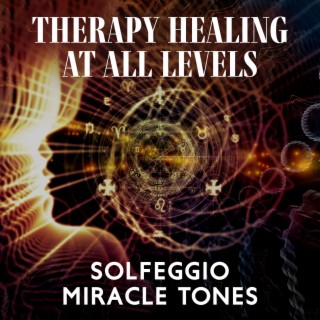 Therapy Healing At All Levels Solfeggio Miracle Tones