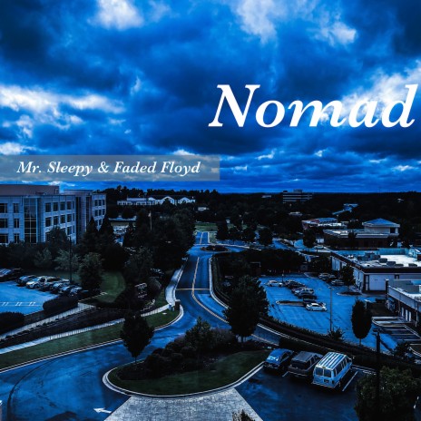 Nomad ft. Faded Floyd | Boomplay Music