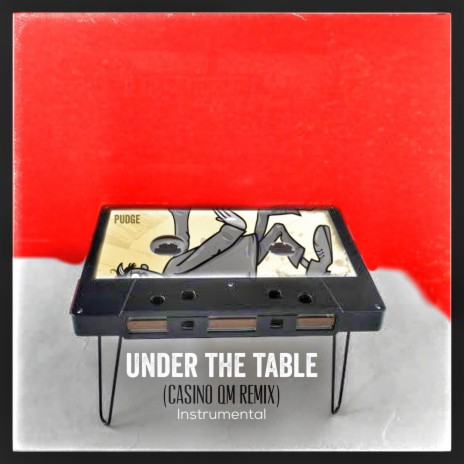 Under The Table (Casino QM Remix instrumental)