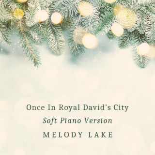 Once In Royal David's City (Soft Piano Version)