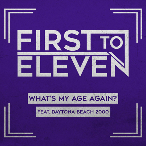 What's My Age Again? ft. Daytona Beach 2000 | Boomplay Music