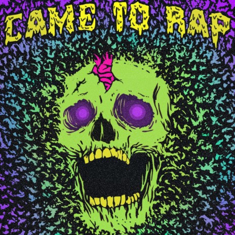 Came To Rap | Boomplay Music