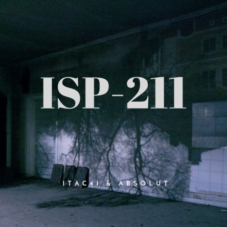 Isp-211 ft. Absolut