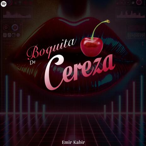 Boquita de Cereza | Boomplay Music