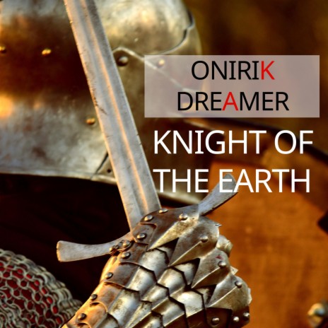 Knight of the Earth | Boomplay Music