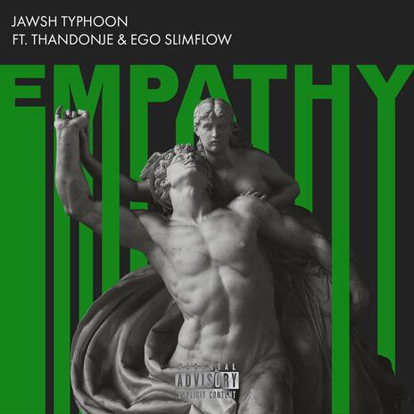 Empathy ft. Ego Slimflow & ThandoNje | Boomplay Music