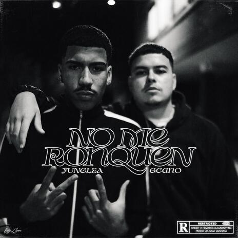 No Me Ronquen ft. Gcano | Boomplay Music