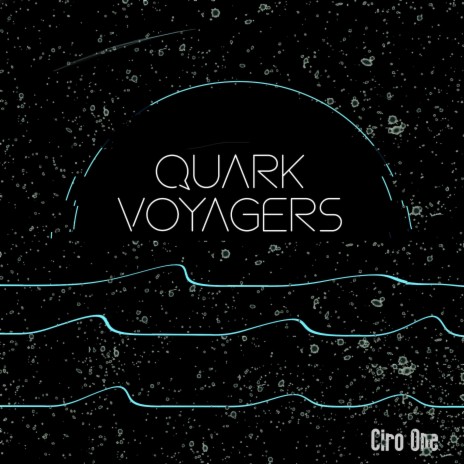 Quark Voyagers | Boomplay Music