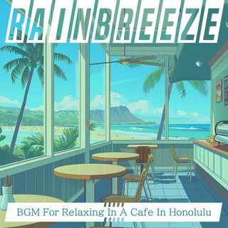 BGM For Relaxing In A Cafe In Honolulu