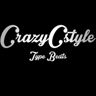 CrazyCstyle Type Beats