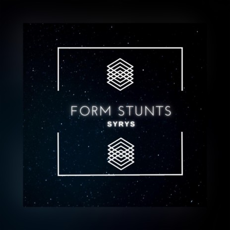 Form Stunts | Boomplay Music