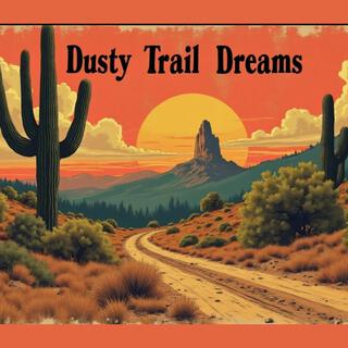 Dusty Trail Dreams