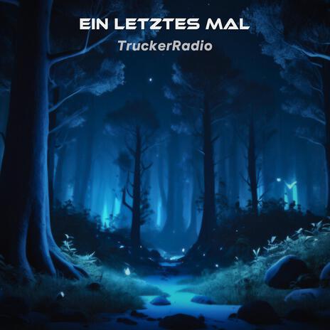 Ein letztes mal | Boomplay Music