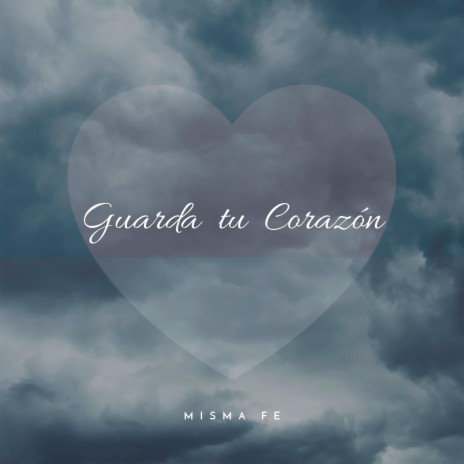 Guarda Tu Corazón