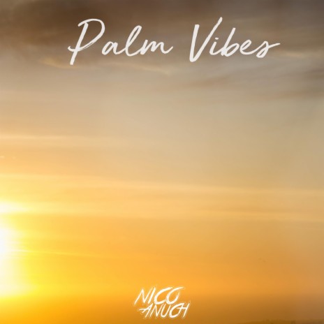 Palm Vibes | Boomplay Music