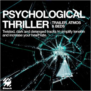 Psychological Thriller - Trailer, Atmos & Beds