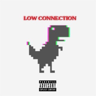 Low Connection