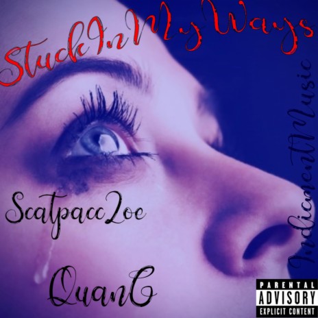 Stucc in my ways ft. QuanG | Boomplay Music