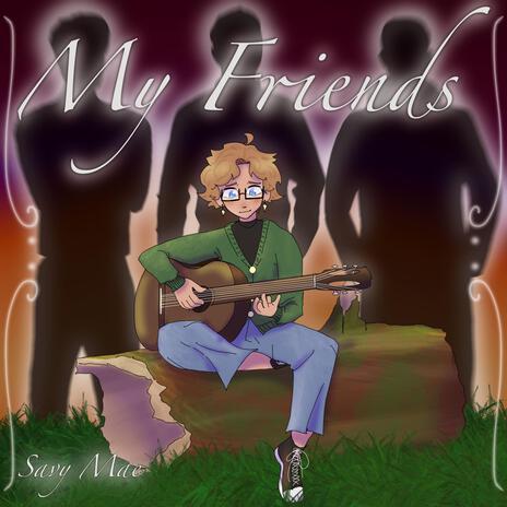 My Friends (Acoustic) | Boomplay Music