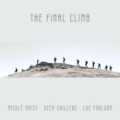 The Final Climb ft. Deep Chillers & Luc Forlorn | Boomplay Music