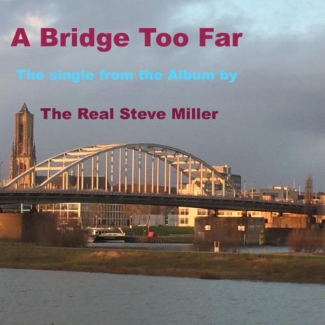 A Bridge Too Far | Boomplay Music